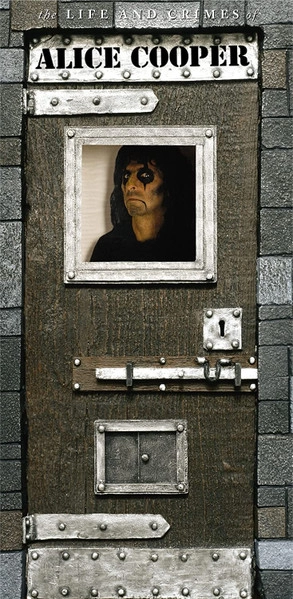 The Life And Crimes Of Alice Cooper
